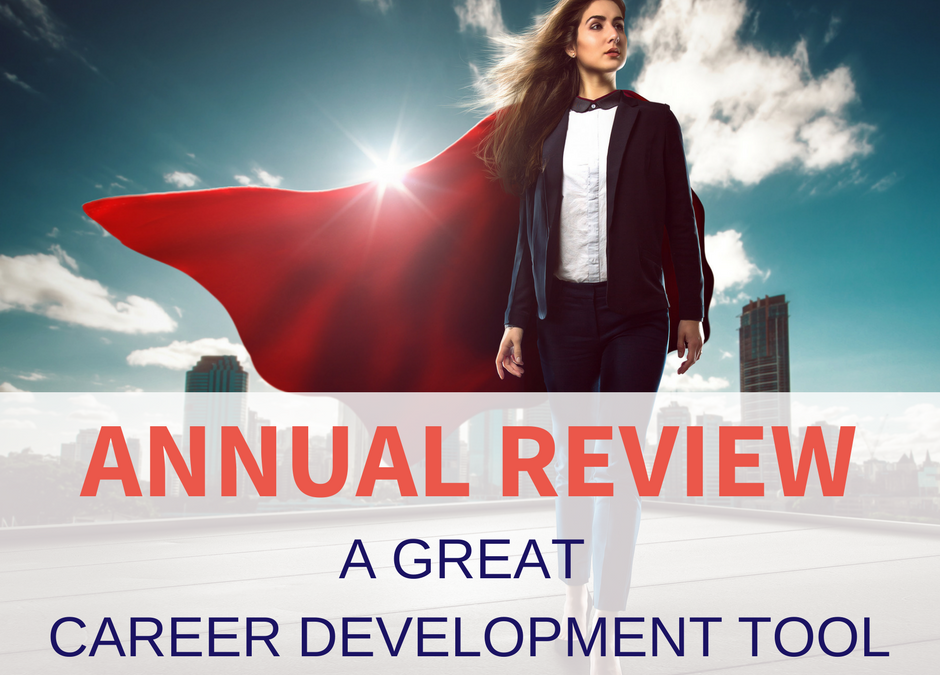 Annual Performance Reviews – a great career development tool