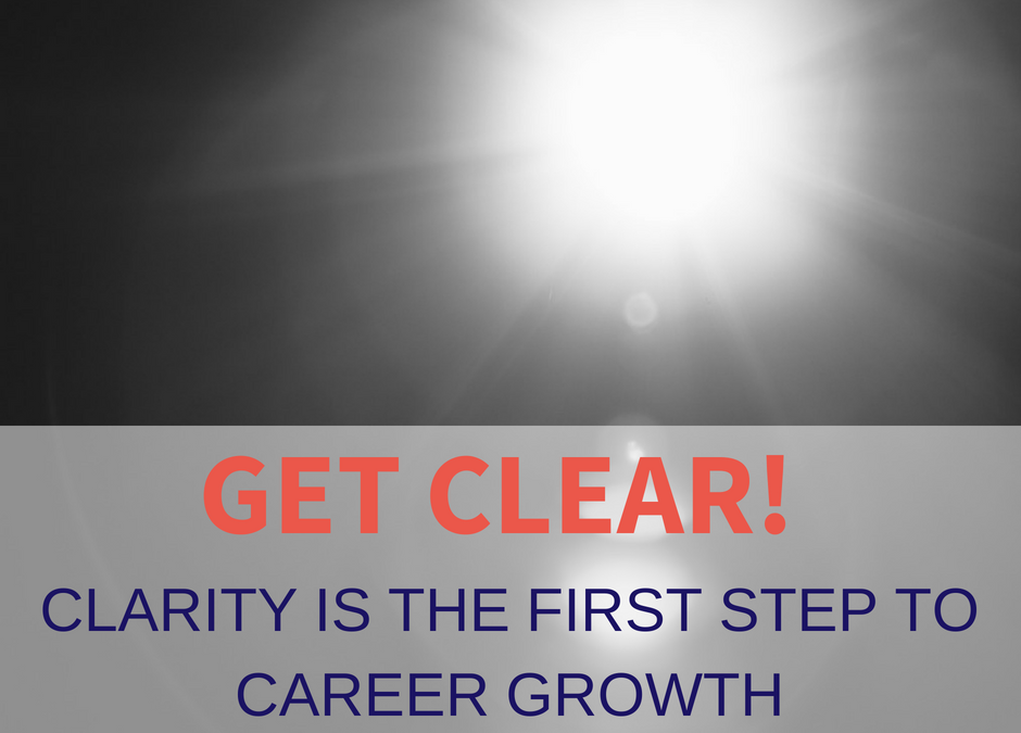 Clarity is the first step towards career growth